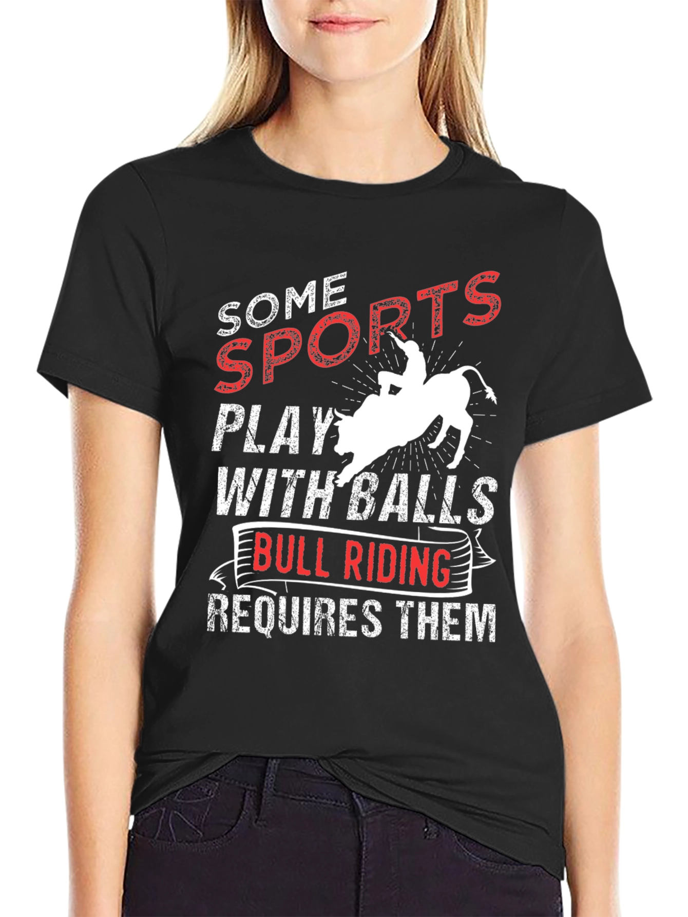 Funny Bull Riding T-Shirt: Some Sports Require Balls