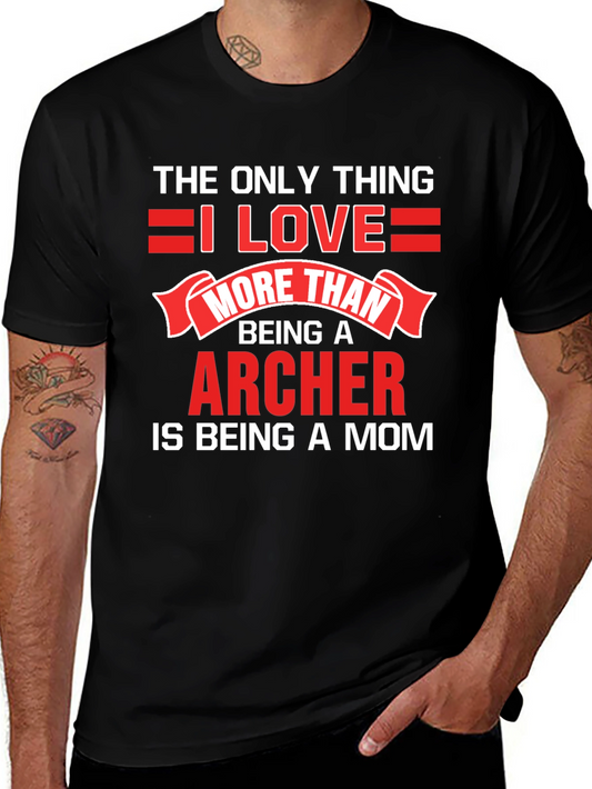 Archer Mom T-Shirt - Love Being a Mom!
