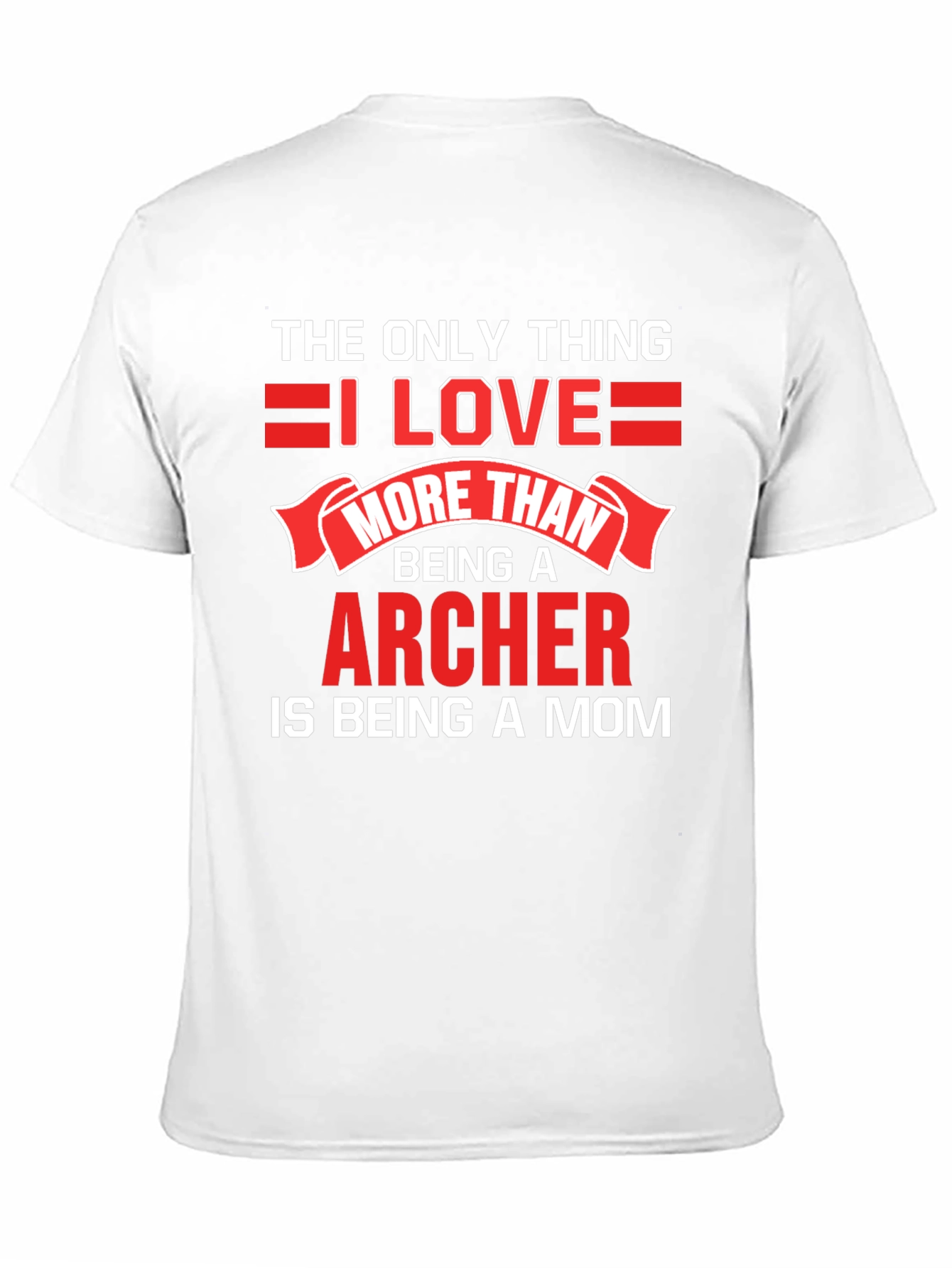 Archer Mom T-Shirt - Love Being a Mom!