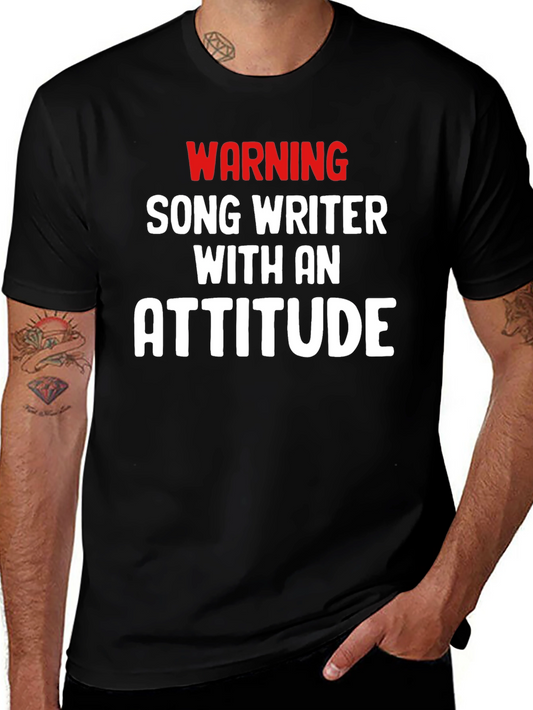 Warning Songwriter with Attitude Tee