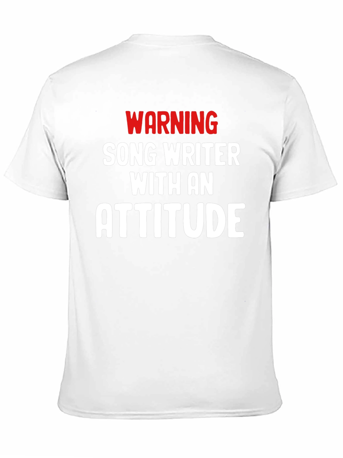 Warning Songwriter with Attitude Tee