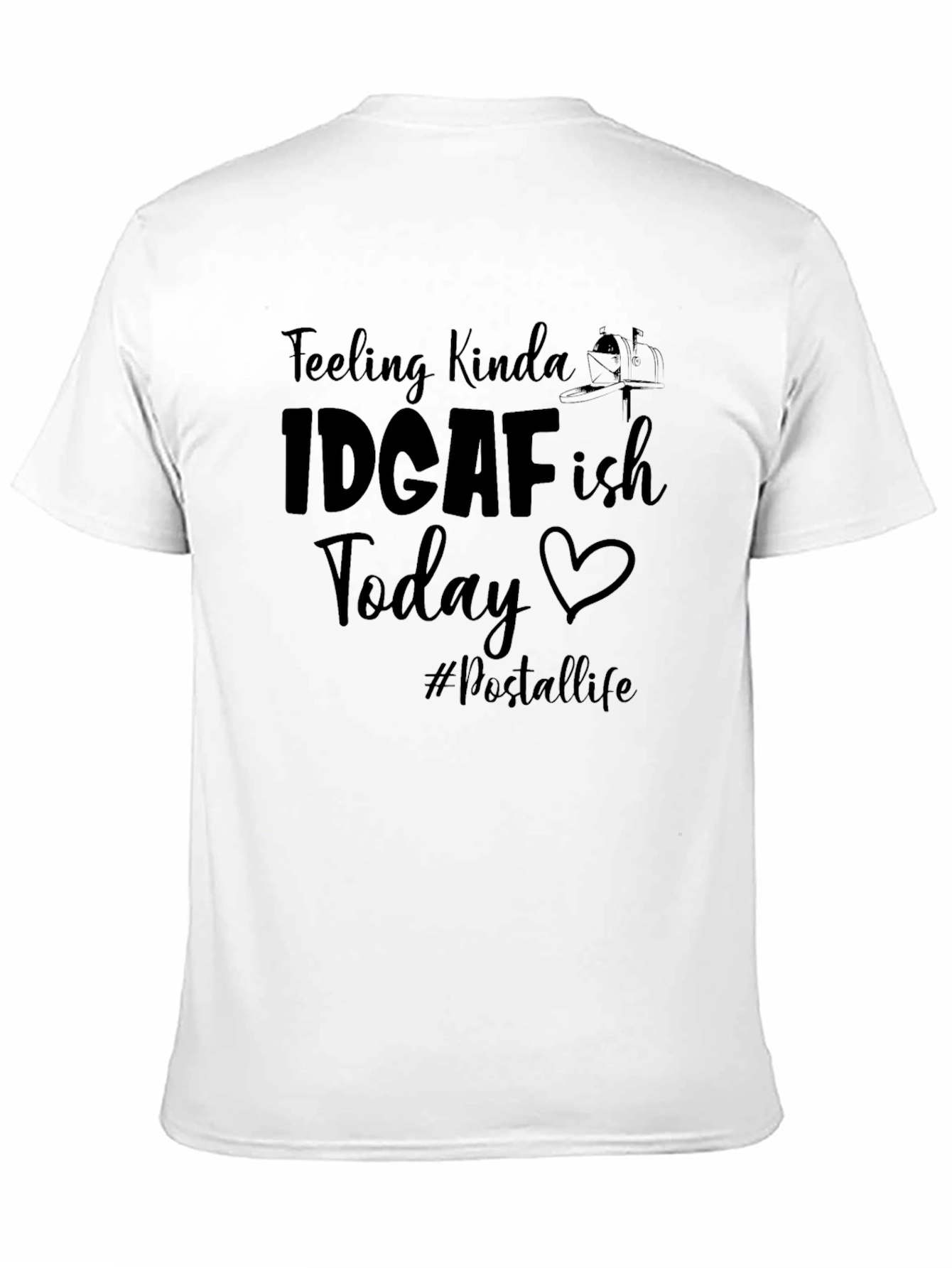 IDGAF-ish Postal Life T-Shirt - Funny & Comfortable!