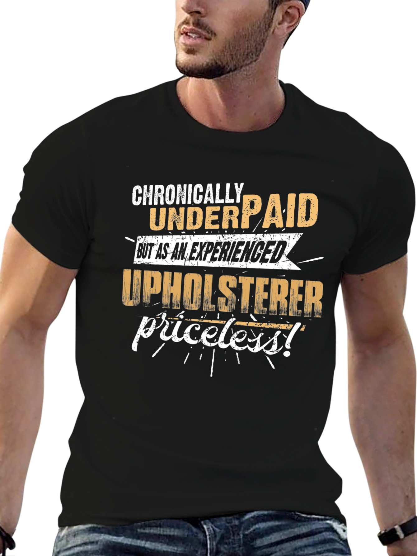 Chronically Underpaid Upholsterer Humor T-Shirt