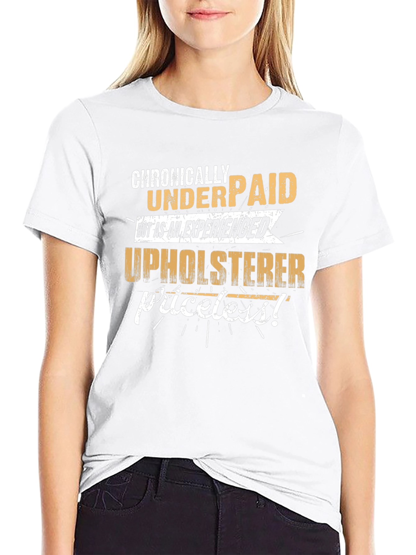 Chronically Underpaid Upholsterer Humor T-Shirt