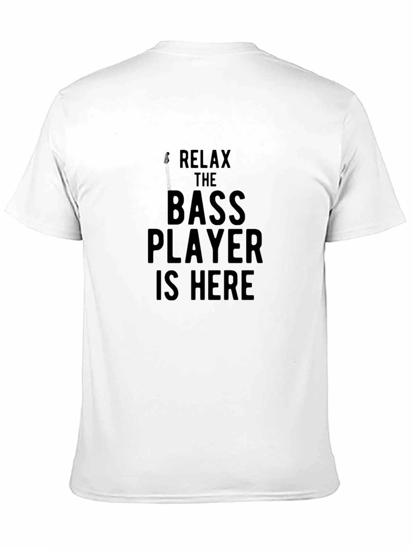 Relax Bass Player Here Black Graphic Tee