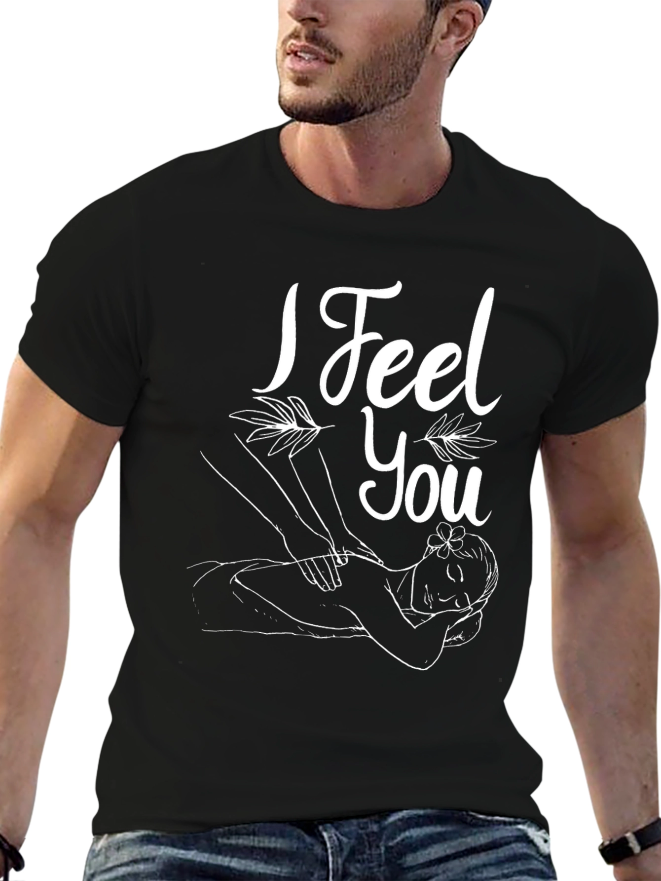 I Feel You Massage T-Shirt - Relax & Unwind