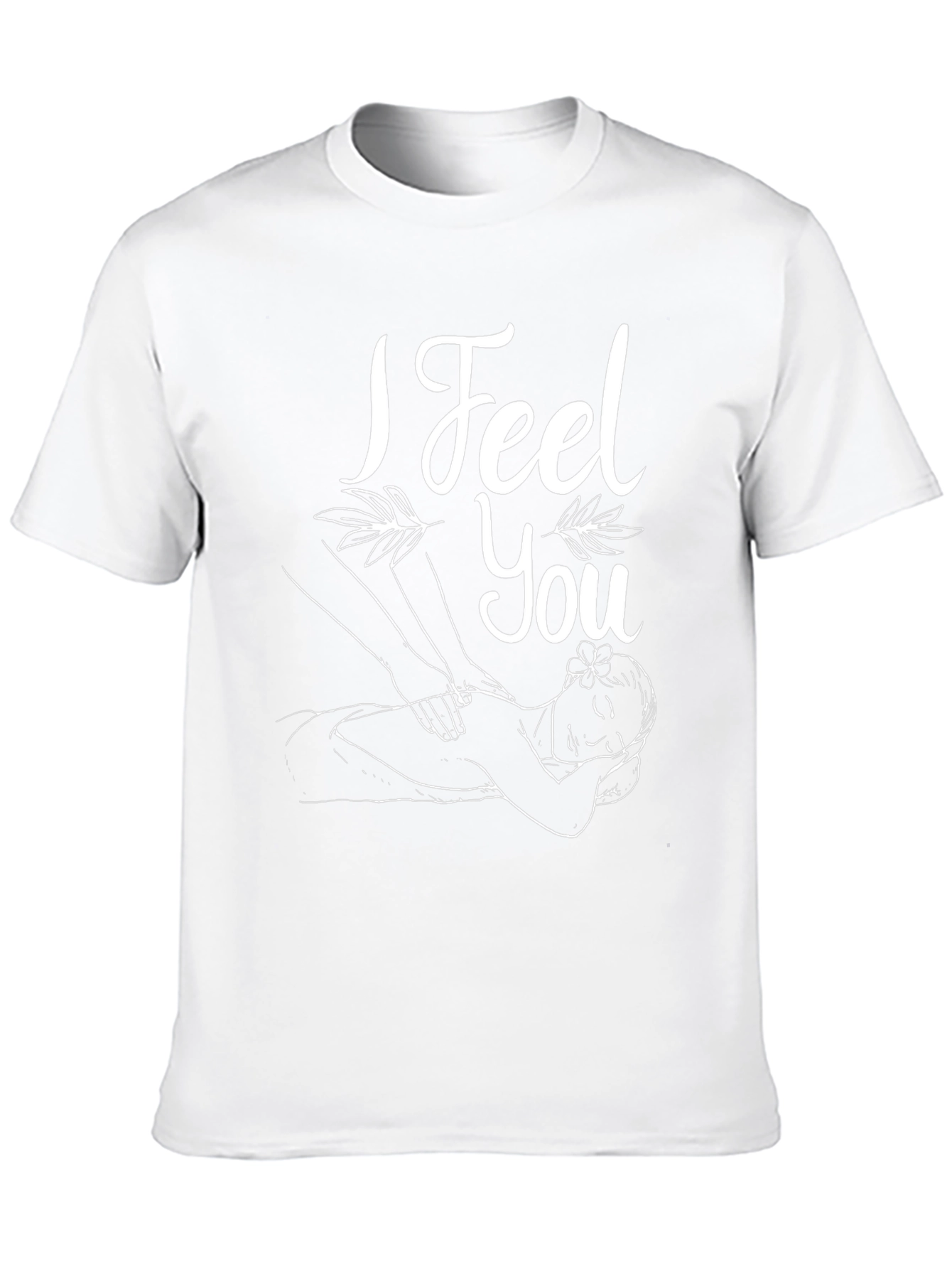 I Feel You Massage T-Shirt - Relax & Unwind