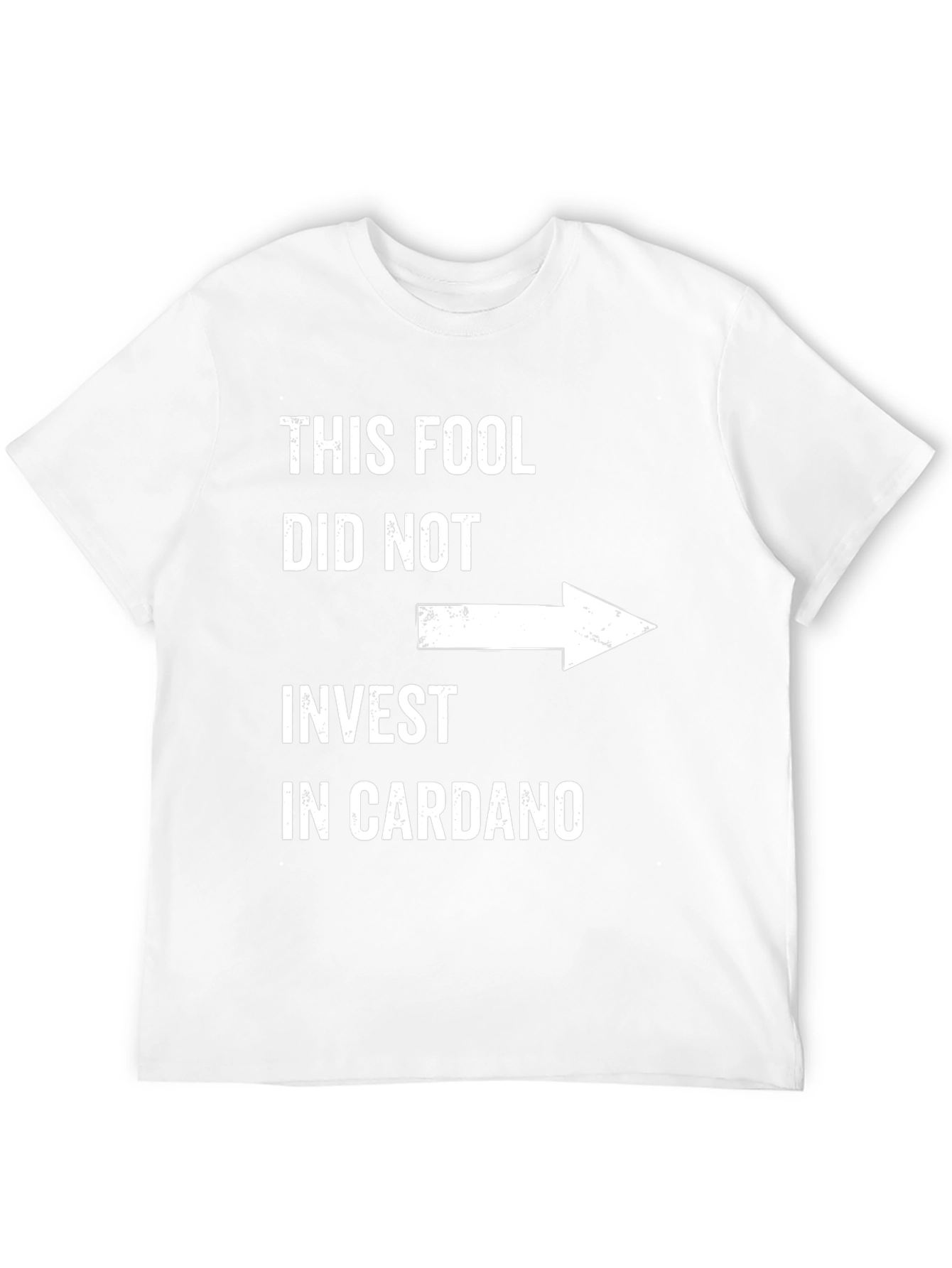 Fool Didnt Invest Cardano Graphic Tee