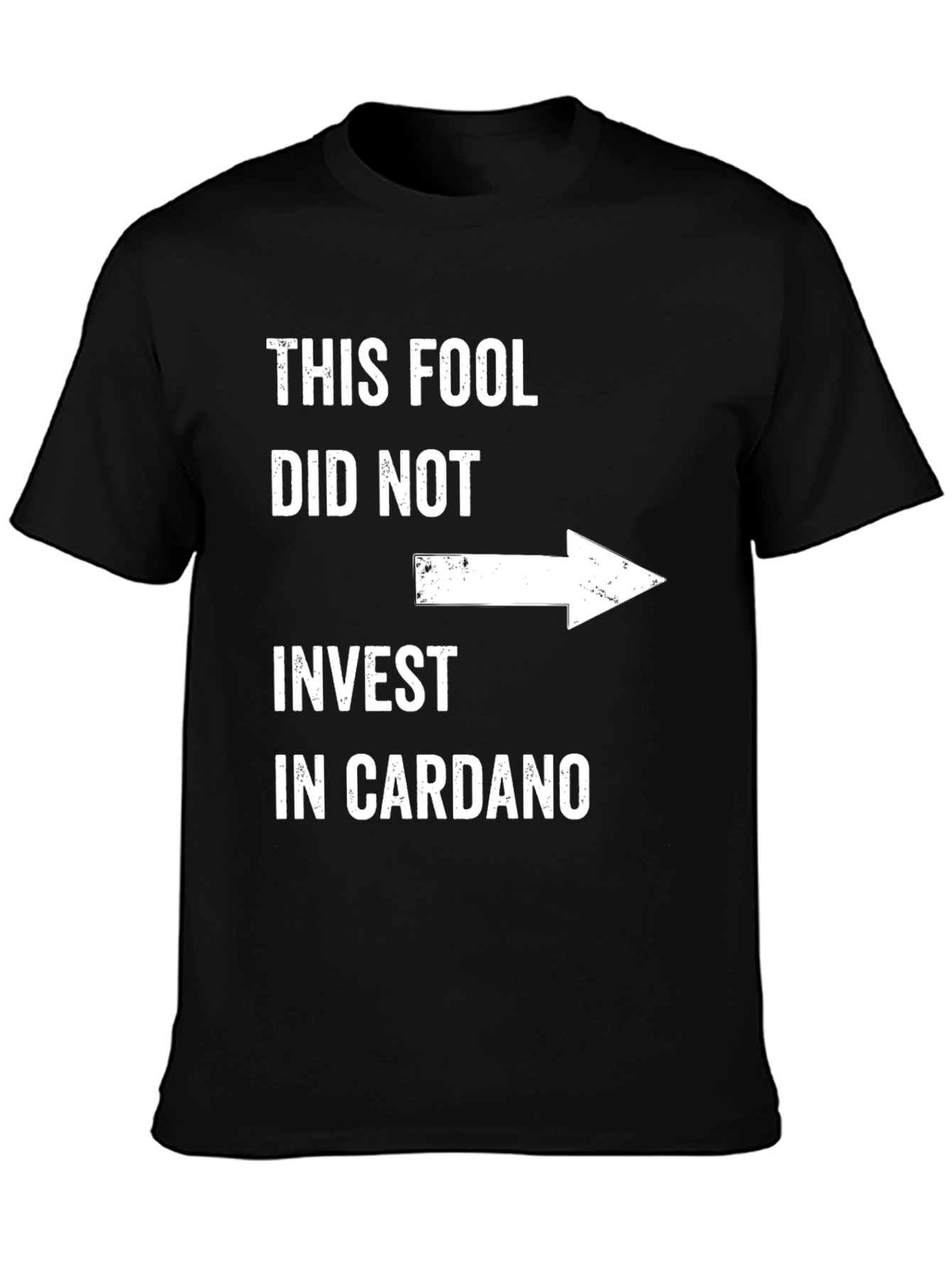Fool Didnt Invest Cardano Graphic Tee
