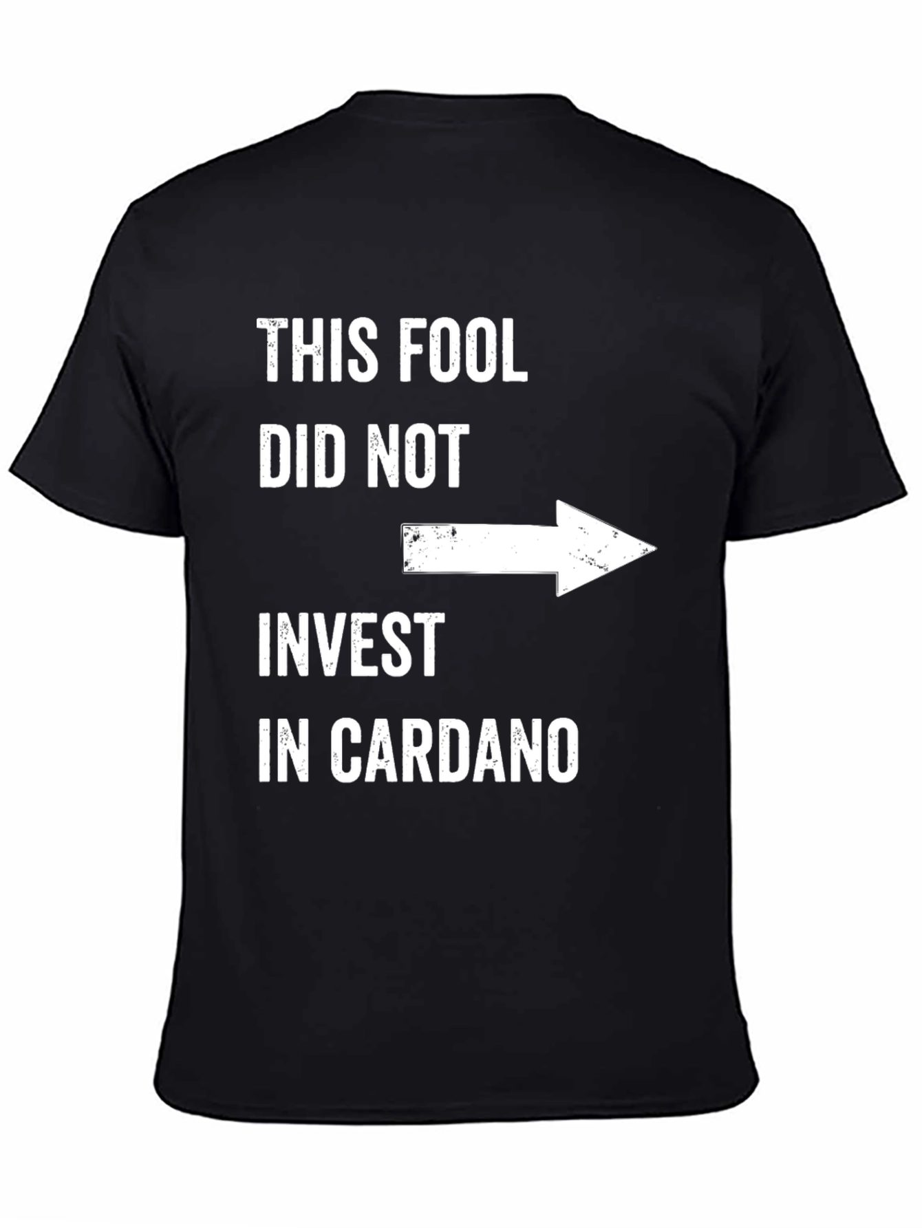 Fool Didnt Invest Cardano Graphic Tee