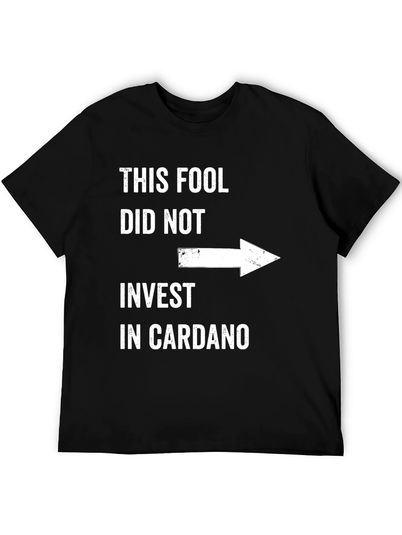 Fool Didnt Invest Cardano Graphic Tee