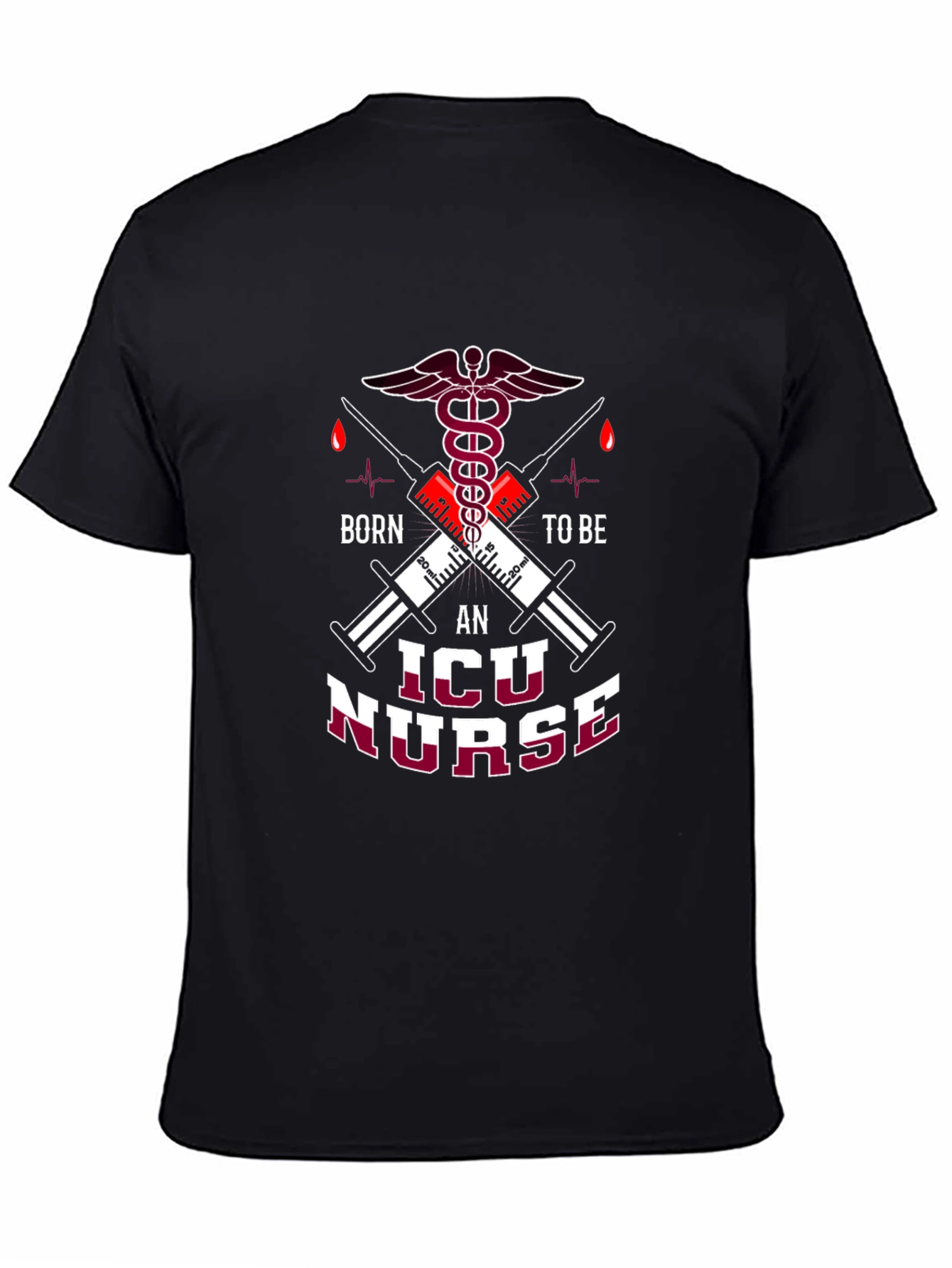 Born to be an ICU Nurse T-Shirt