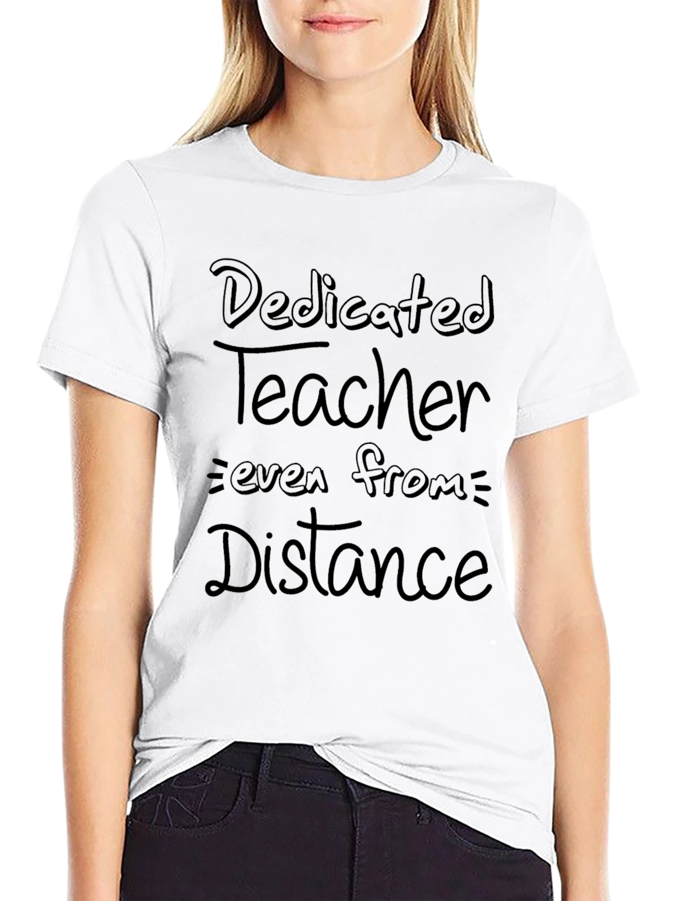 Dedicated Teacher T-Shirt - Even From a Distance
