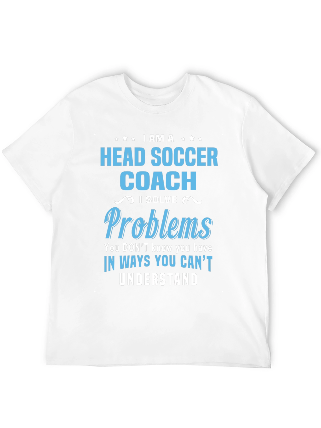 Head Soccer Coach T-Shirt - Problem Solver