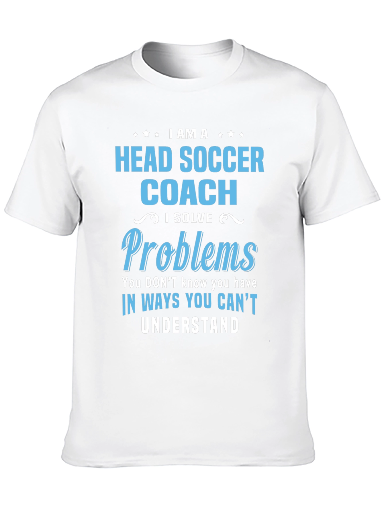 Head Soccer Coach T-Shirt - Problem Solver