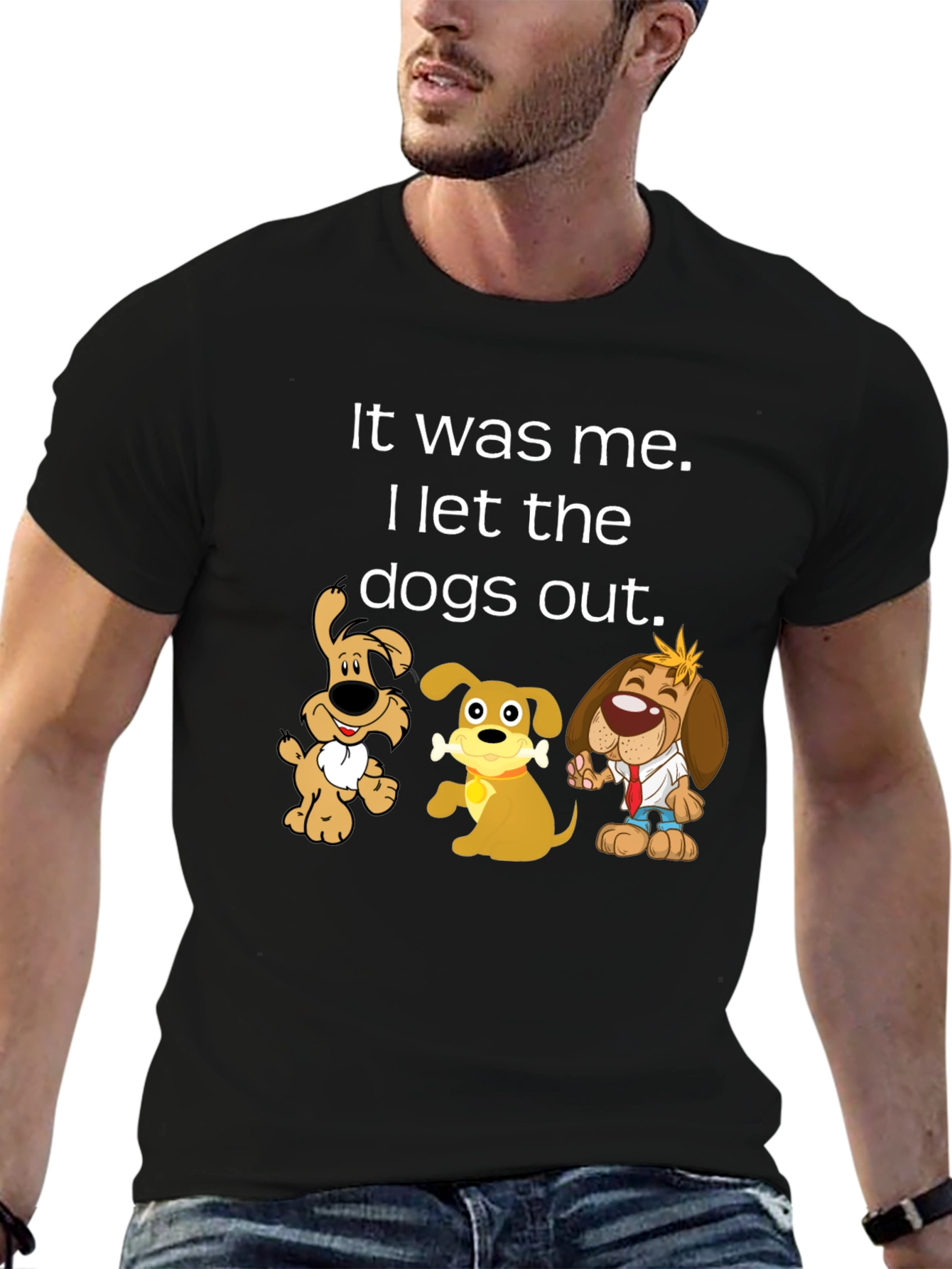 It Was Me I Let the Dogs Out T-Shirt