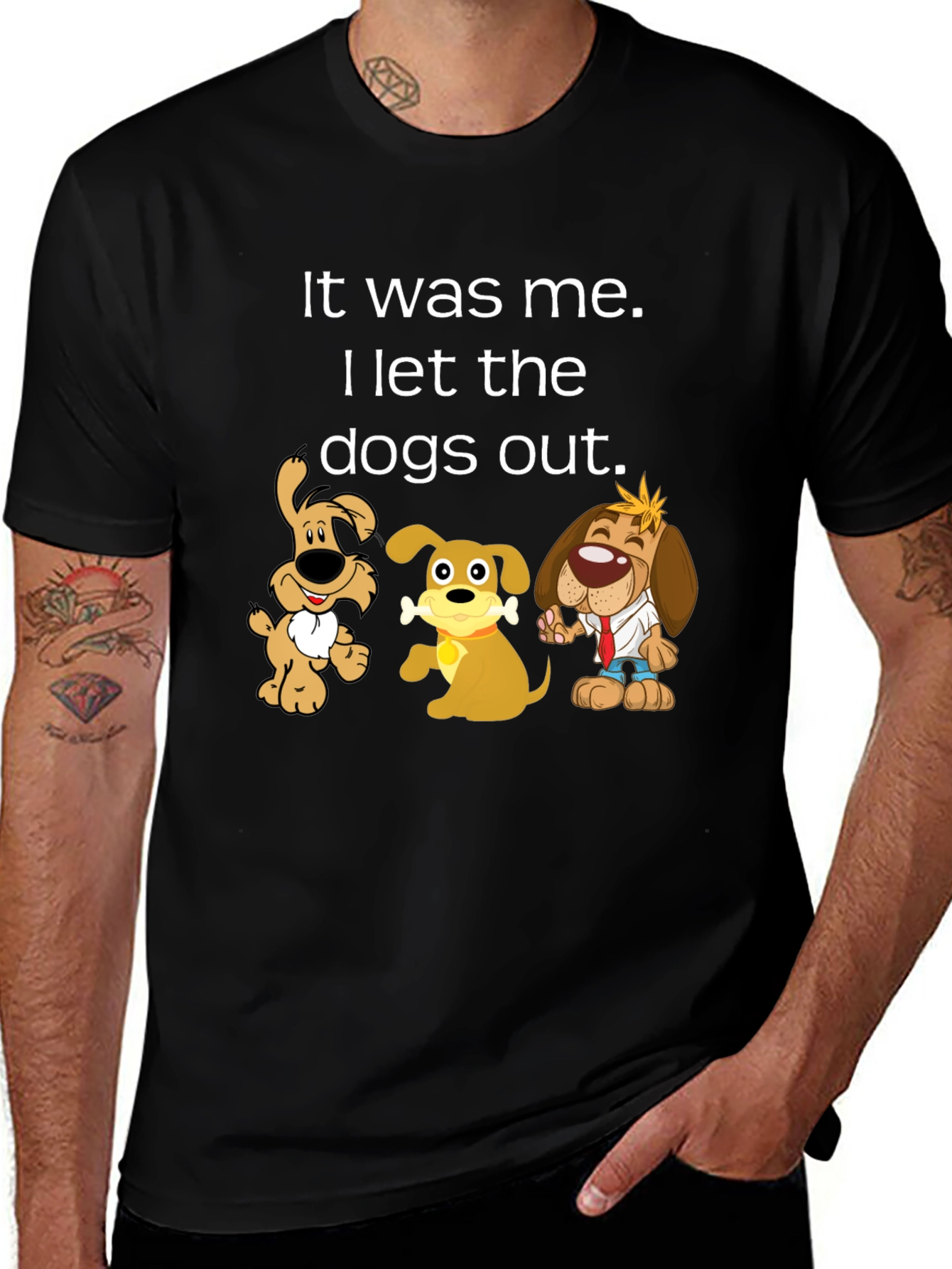 It Was Me I Let the Dogs Out T-Shirt