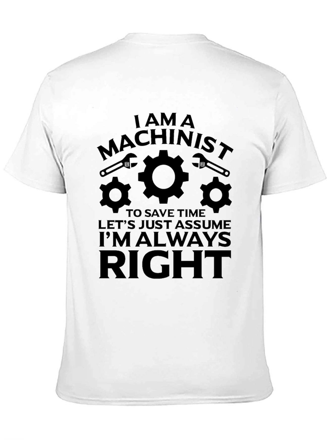 I Am A Machinist T-Shirt
