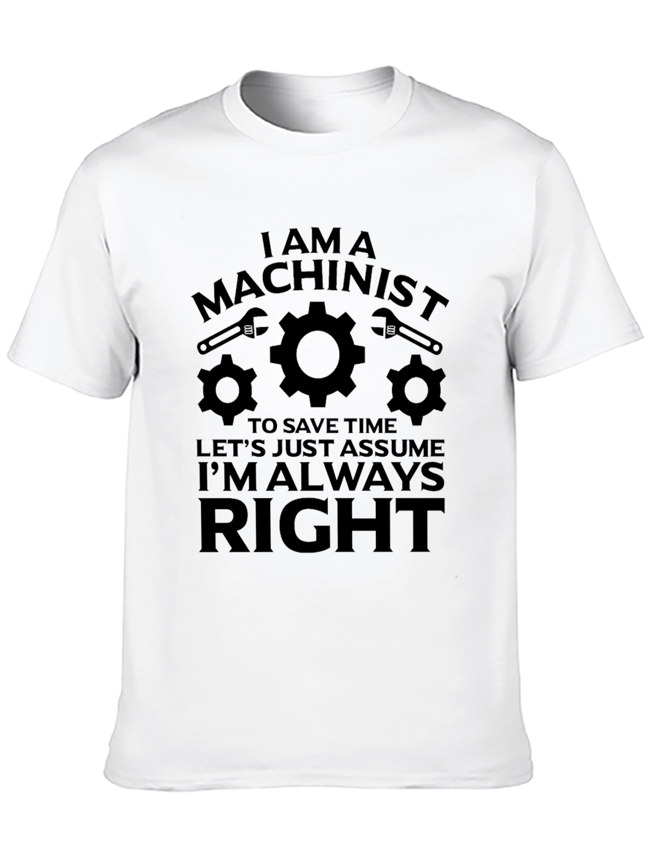 I Am A Machinist T-Shirt