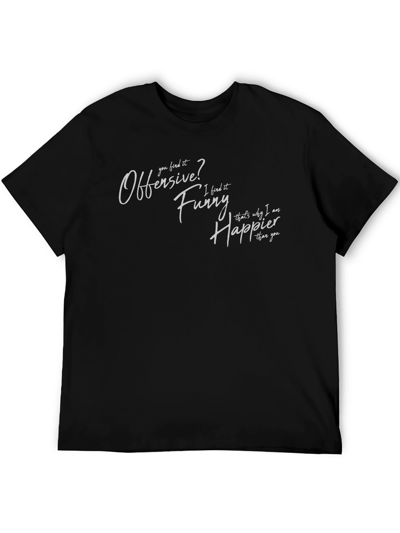 Offensive Funny Sarcastic Graphic Tee