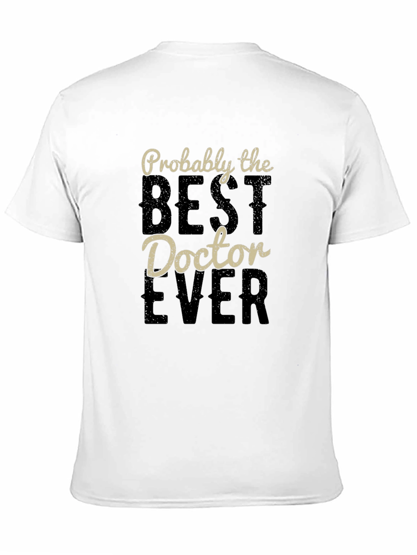 Best Doctor Ever T-Shirt