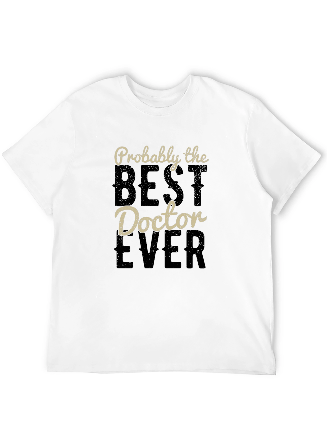 Best Doctor Ever T-Shirt