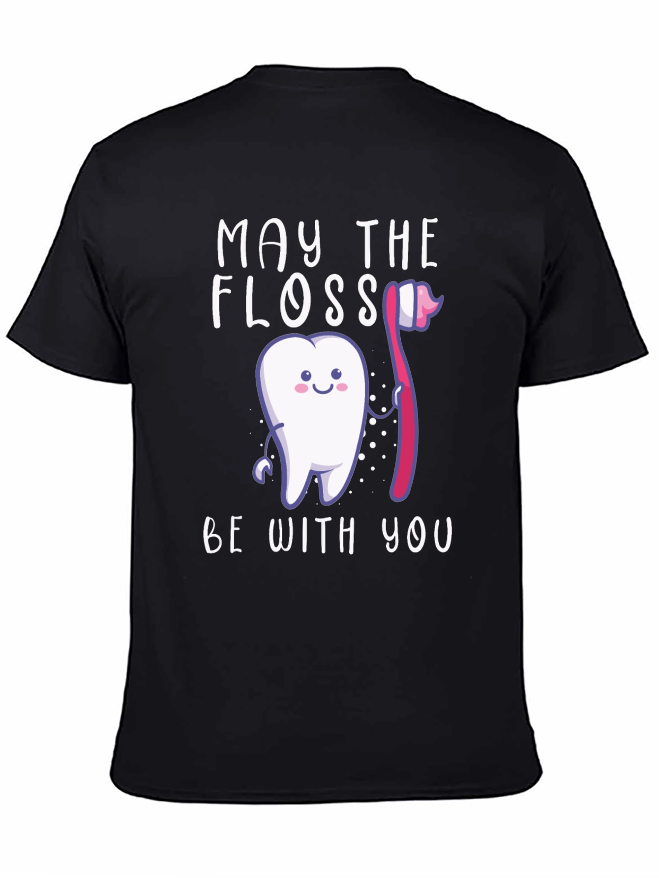 May The Floss Be With You Funny Dentist T-Shirt