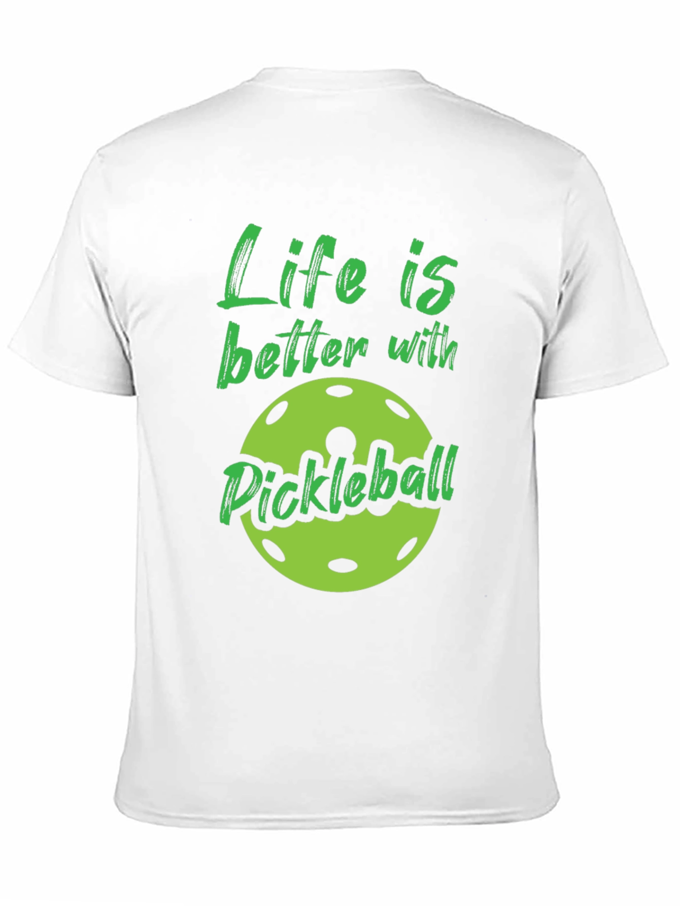 Life is Better with Pickleball - Graphic Tee