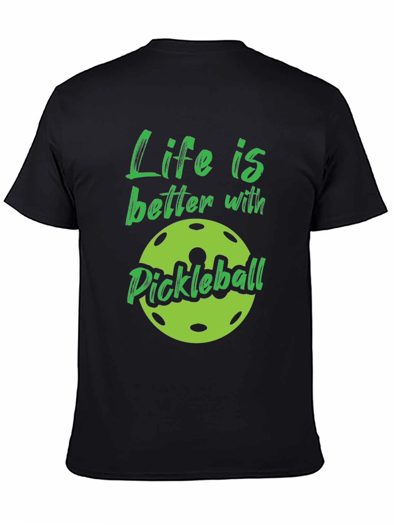Life is Better with Pickleball - Graphic Tee