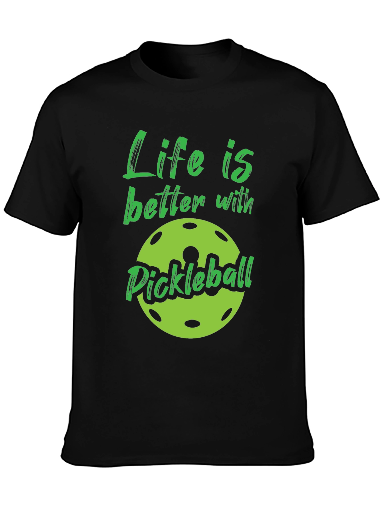 Life is Better with Pickleball - Graphic Tee
