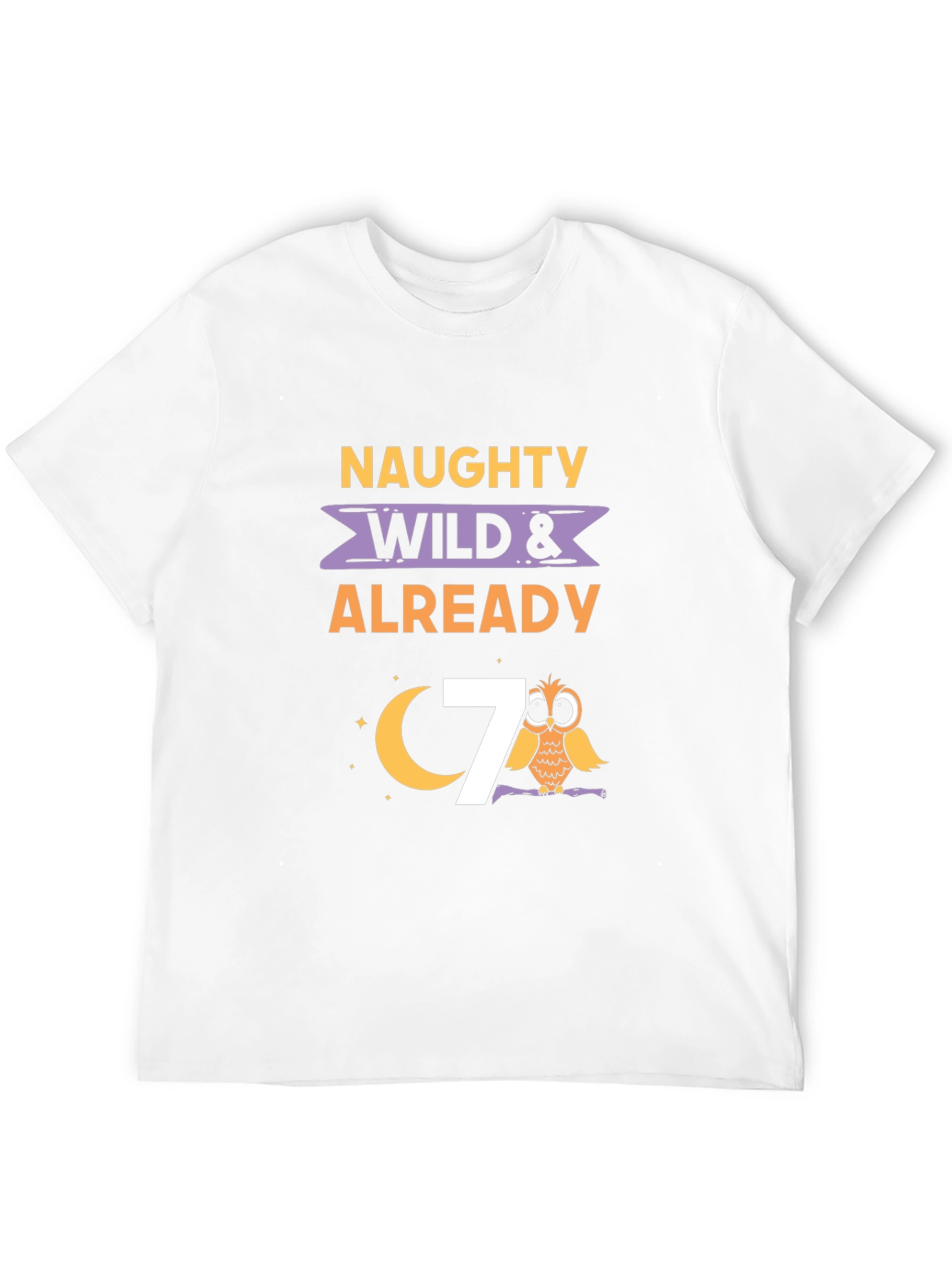 Naughty Wild & Already 7 Owl Birthday Shirt