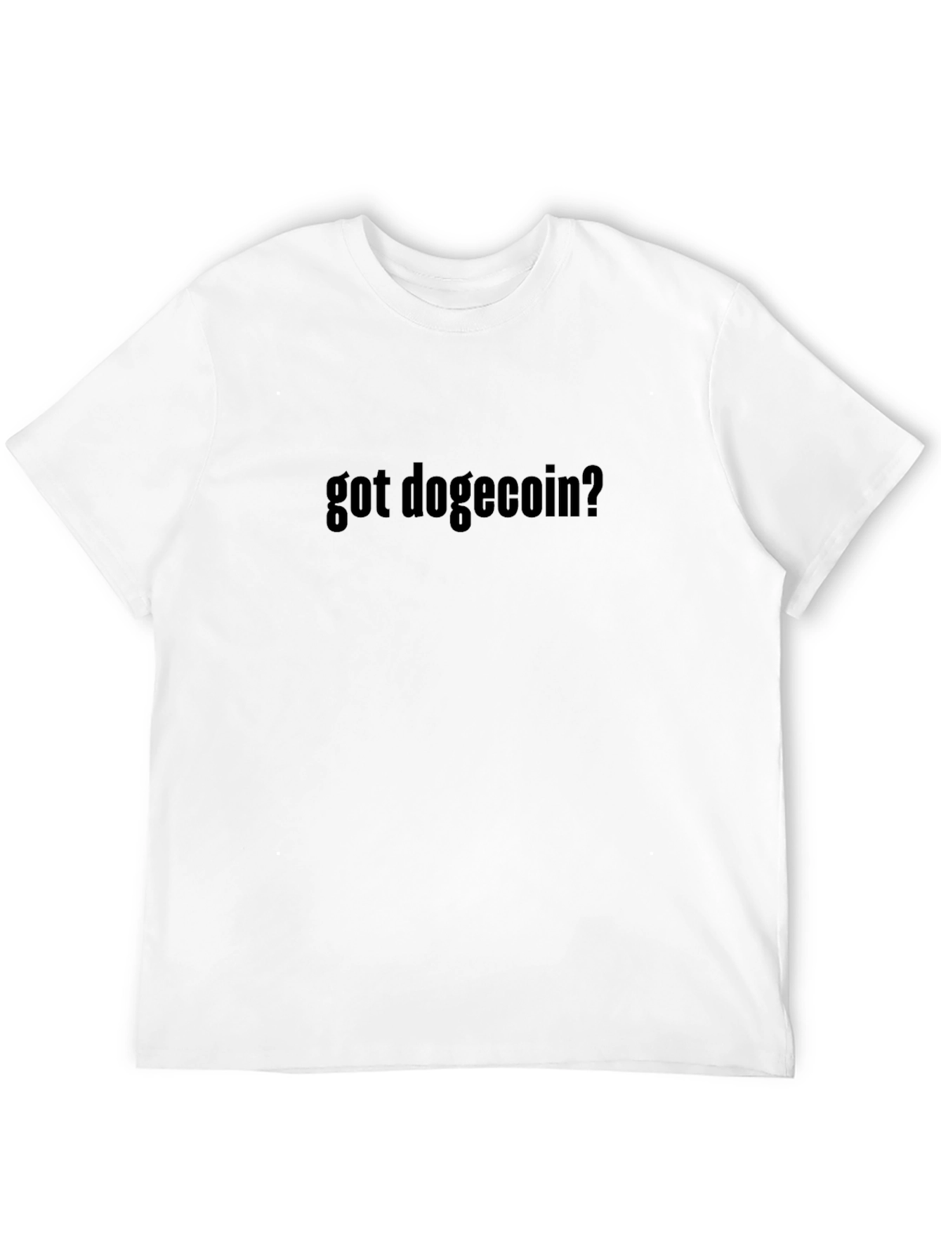 Got Dogecoin? Crypto Tee