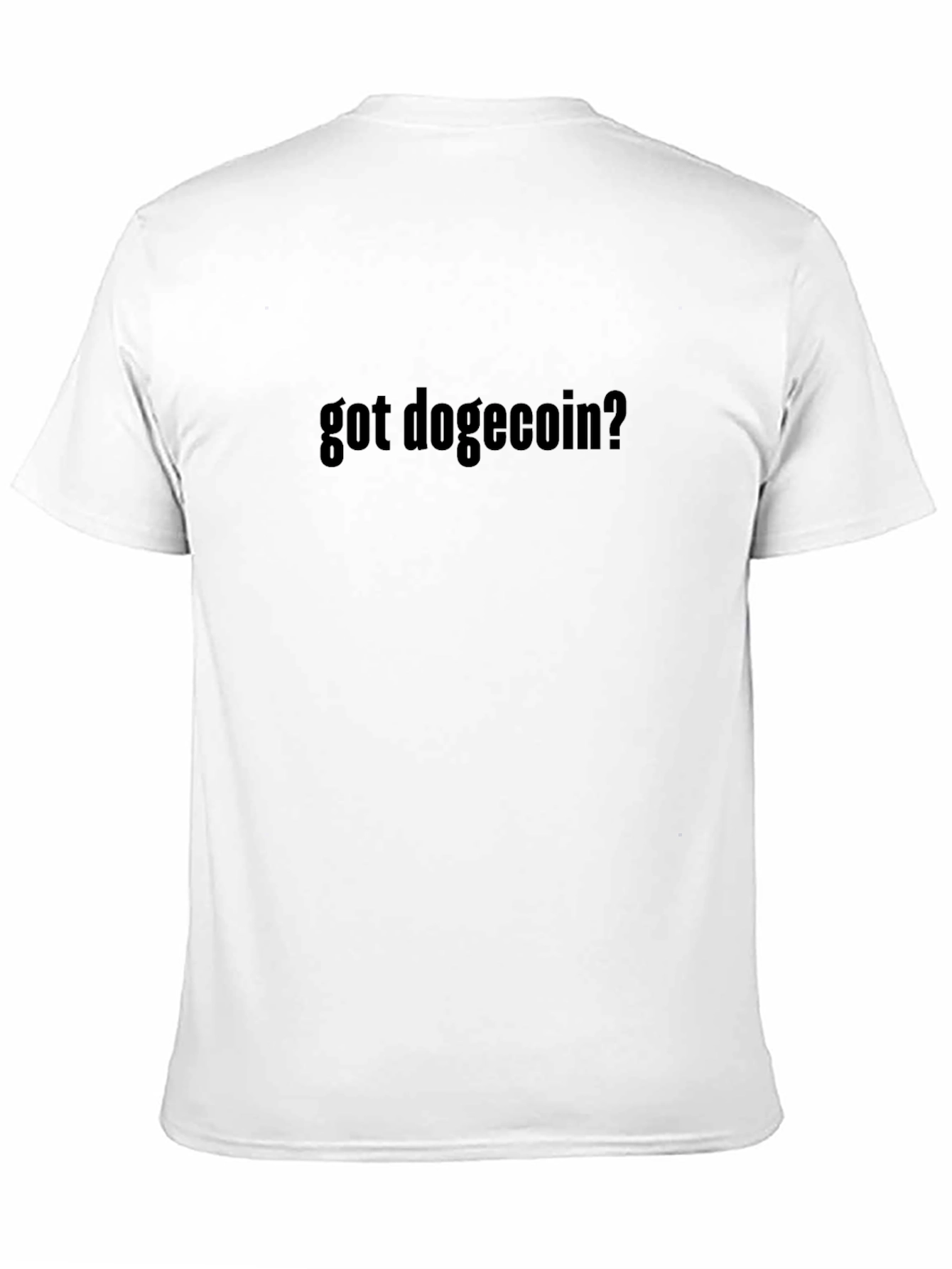 Got Dogecoin? Crypto Tee