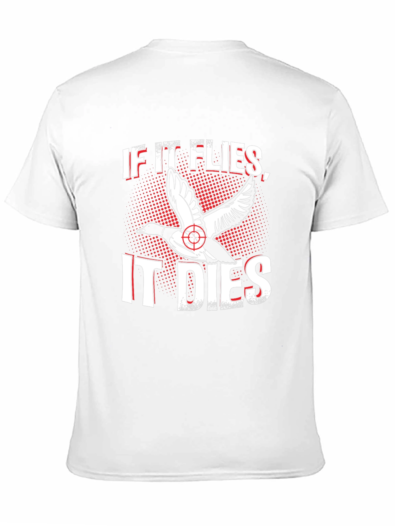 If It Flies It Dies Hunting T-Shirt