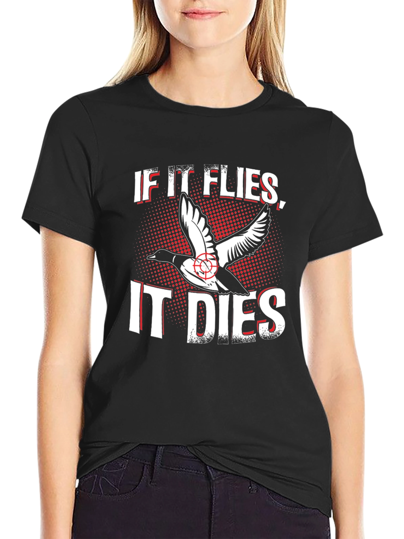 If It Flies It Dies Hunting T-Shirt
