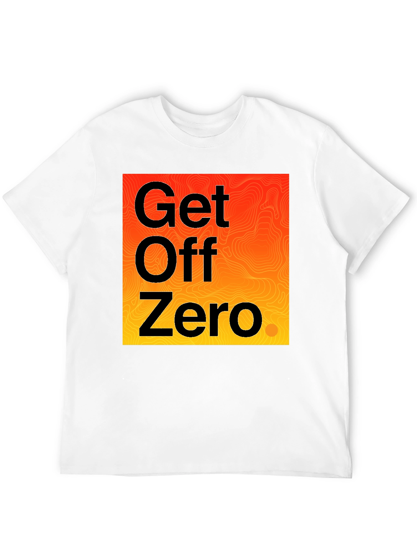 Get Off Zero Graphic Tee - Motivational Black T-Shirt