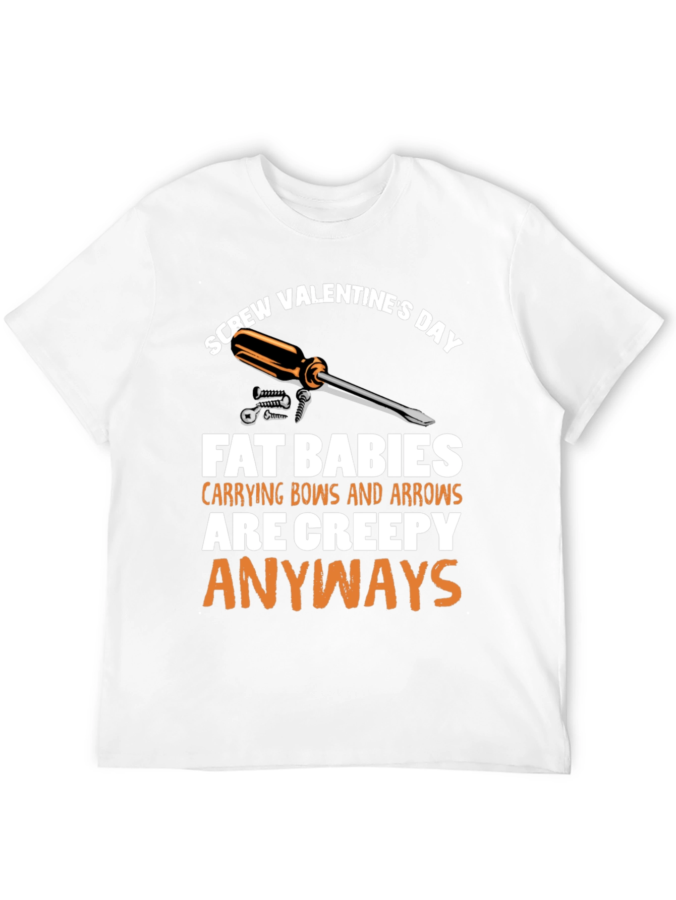 Screw Valentines Day T-Shirt - Funny Anti-Romance Tee