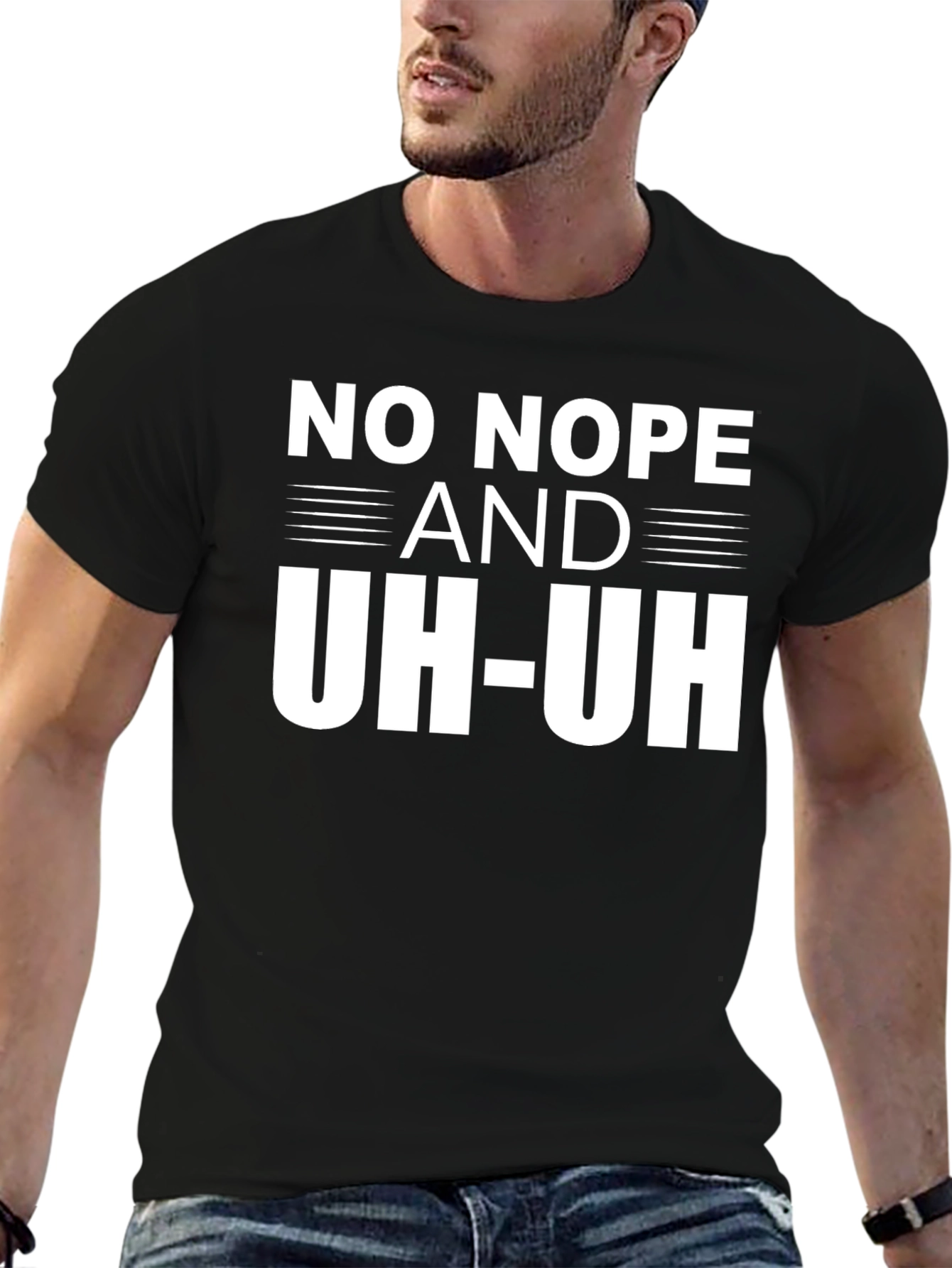No Nope and Uh-Uh T-Shirt