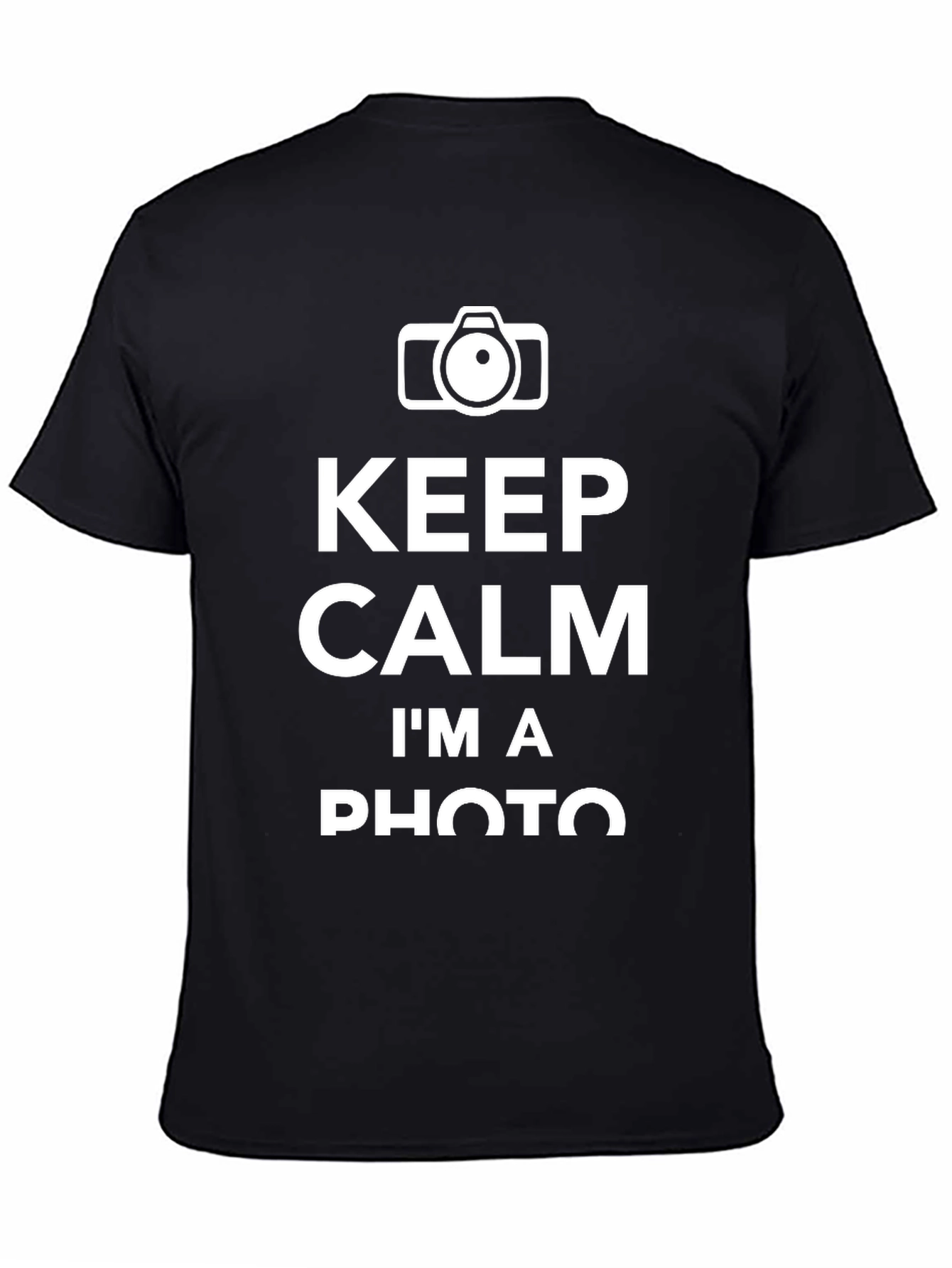Keep Calm Im A Photographer T-Shirt