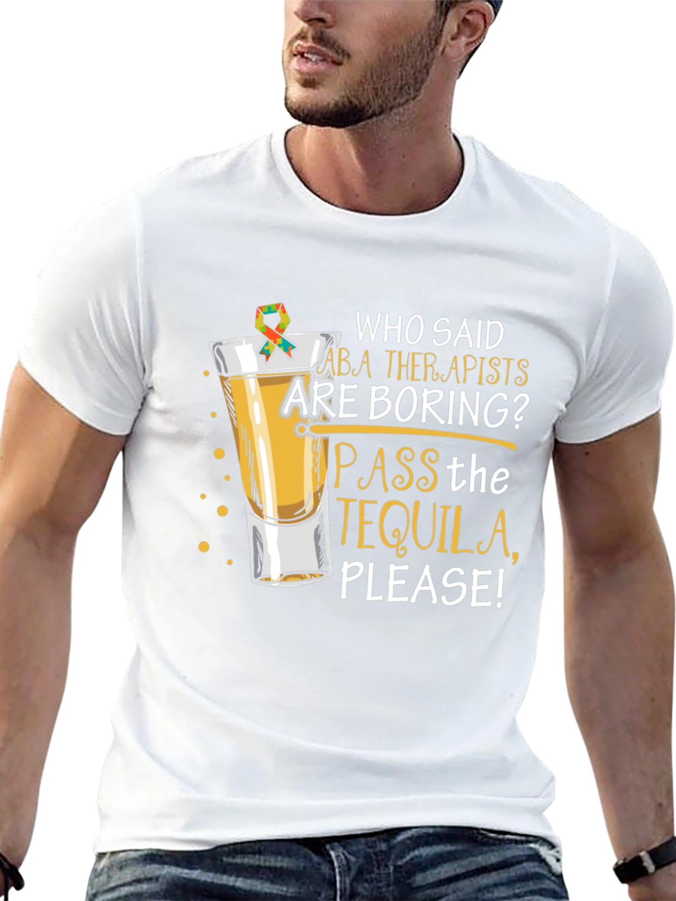 ABA Therapist Tequila T-Shirt: Pass the Tequila