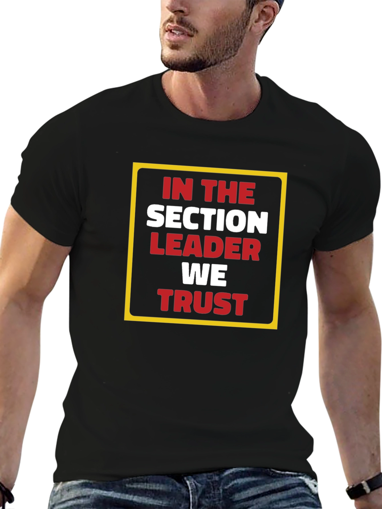 In The Section Leader We Trust Graphic Tee