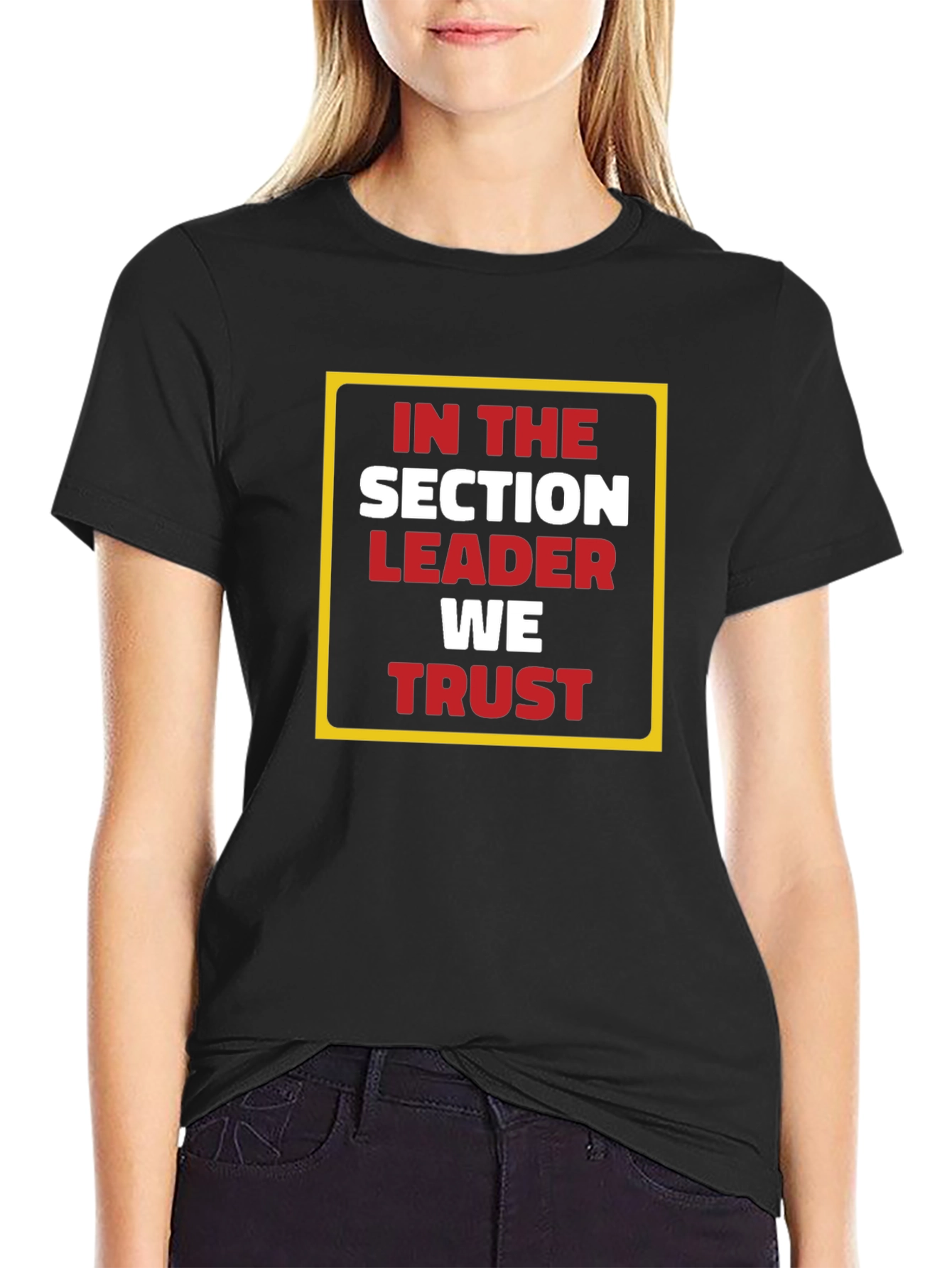 In The Section Leader We Trust Graphic Tee