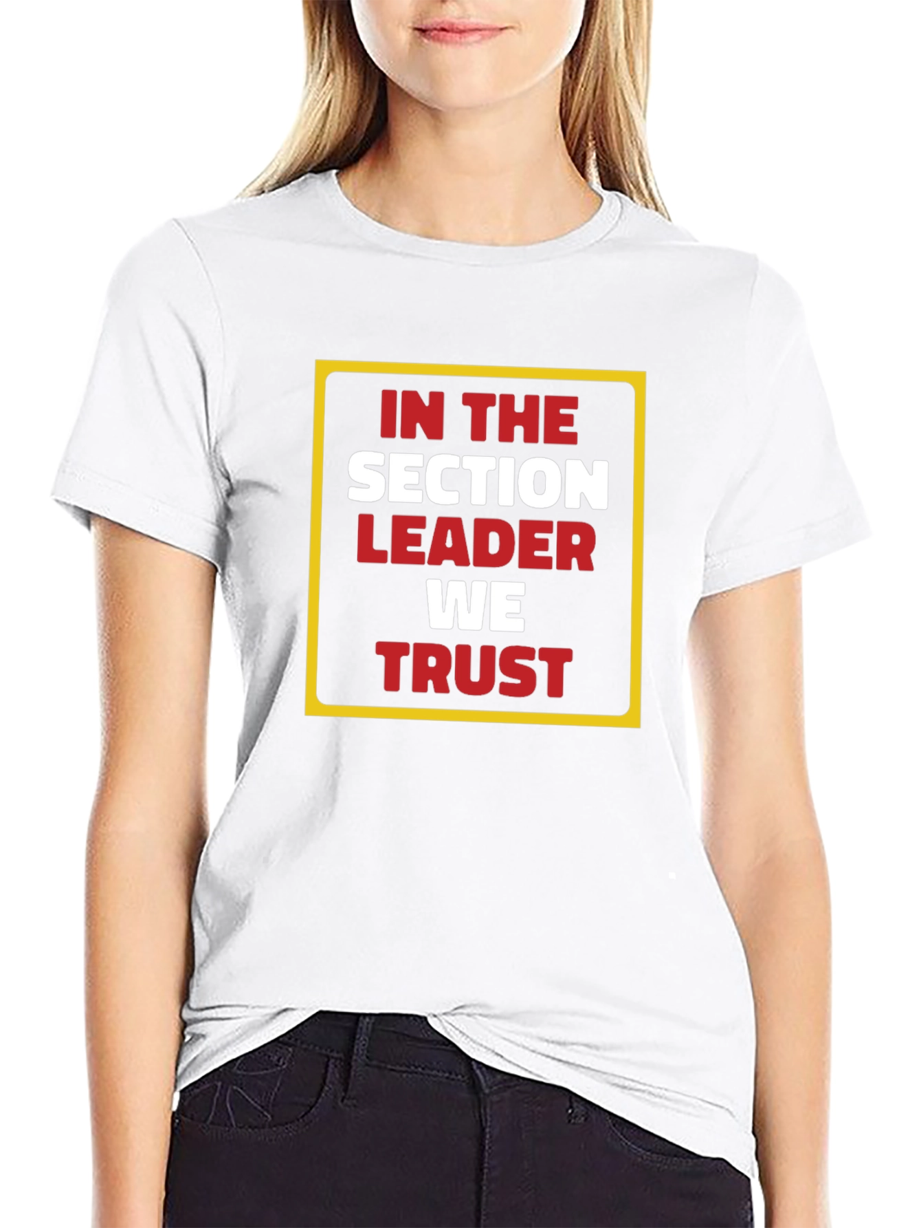 In The Section Leader We Trust Graphic Tee