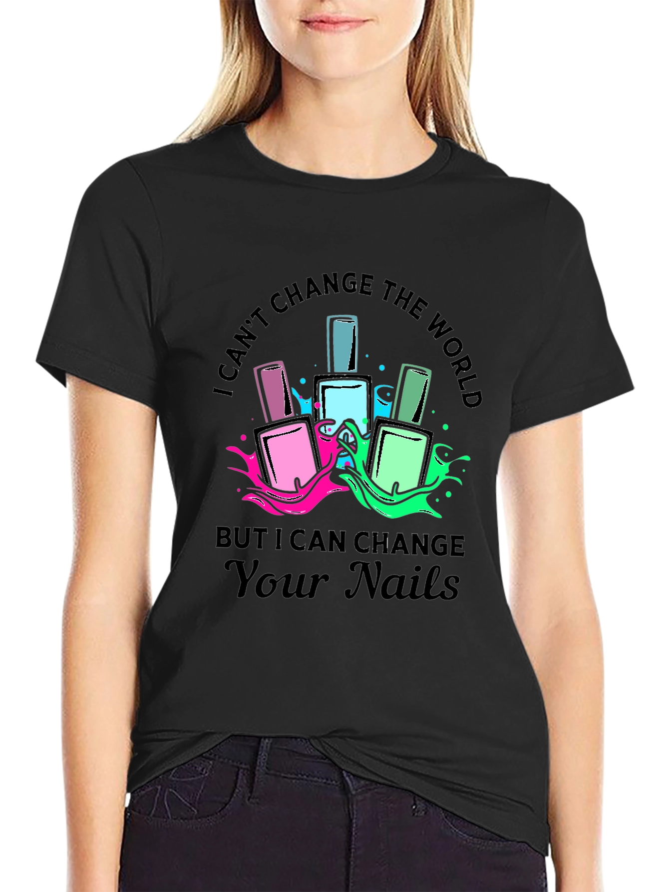Nail Artist Graphic T-Shirt - Change Your Nails