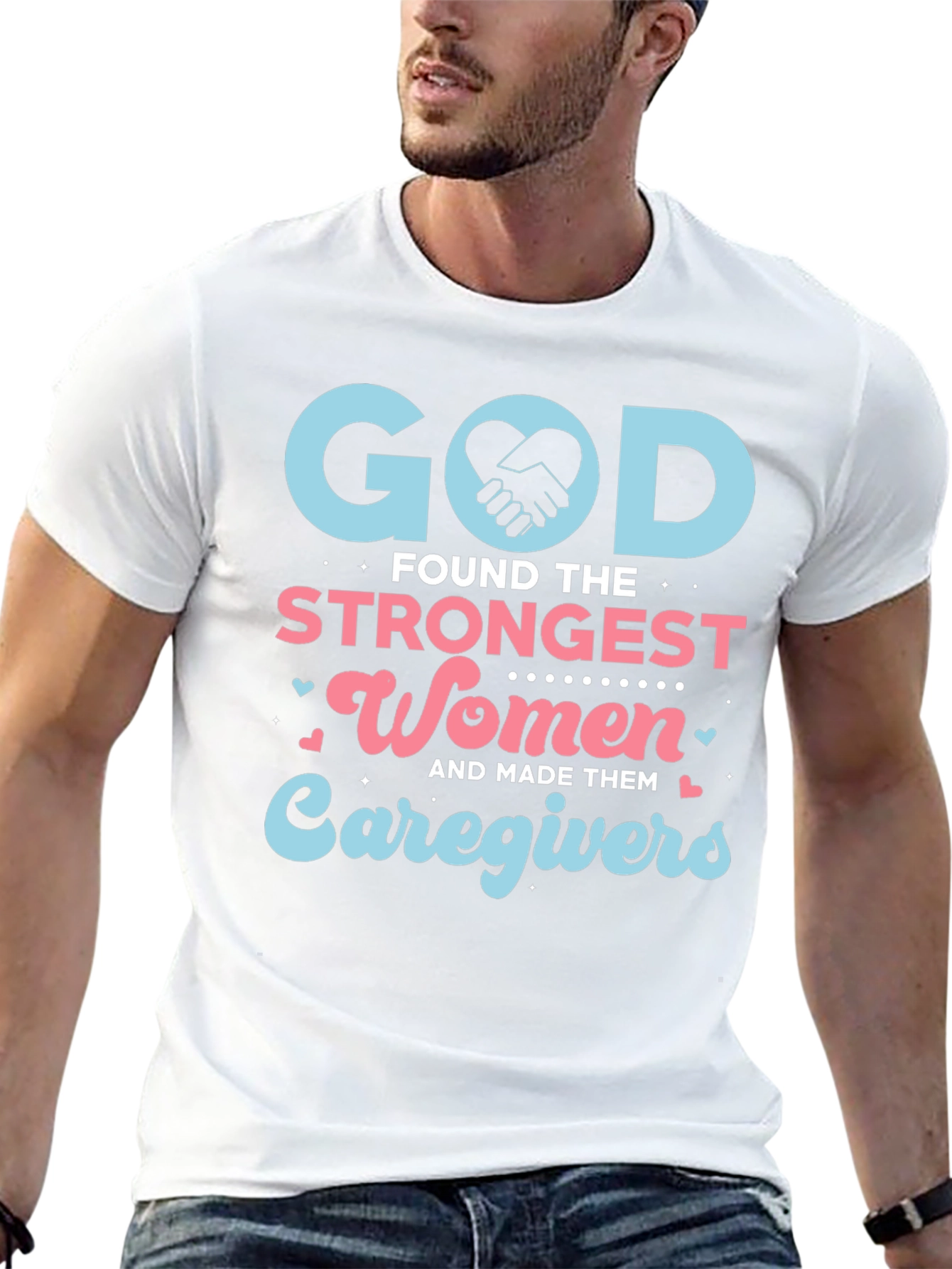 God Found The Strongest Women Caregivers T-Shirt