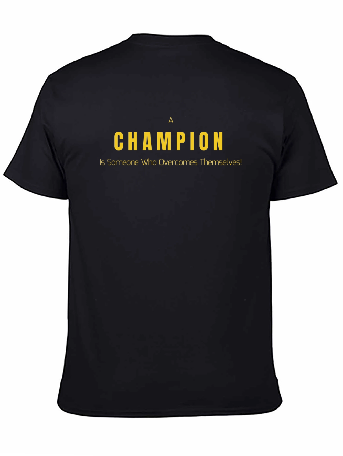 Champion Overcomes Themselves T-Shirt - Motivational