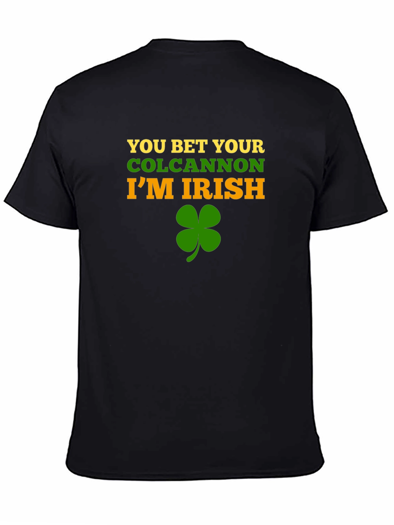 You Bet Your Colcannon Im Irish T-Shirt