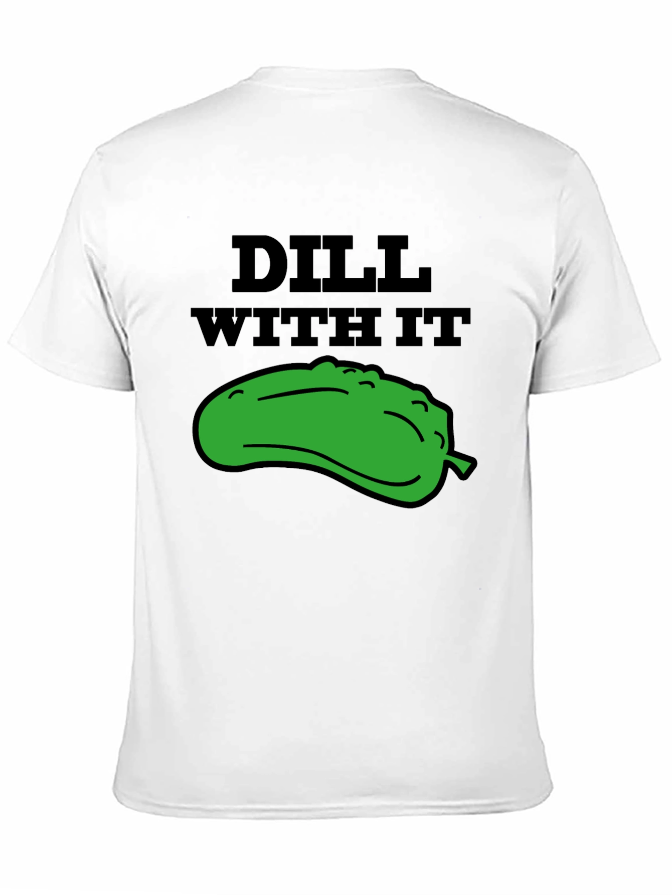 Dill With It Funny Graphic Tee - Black T-Shirt