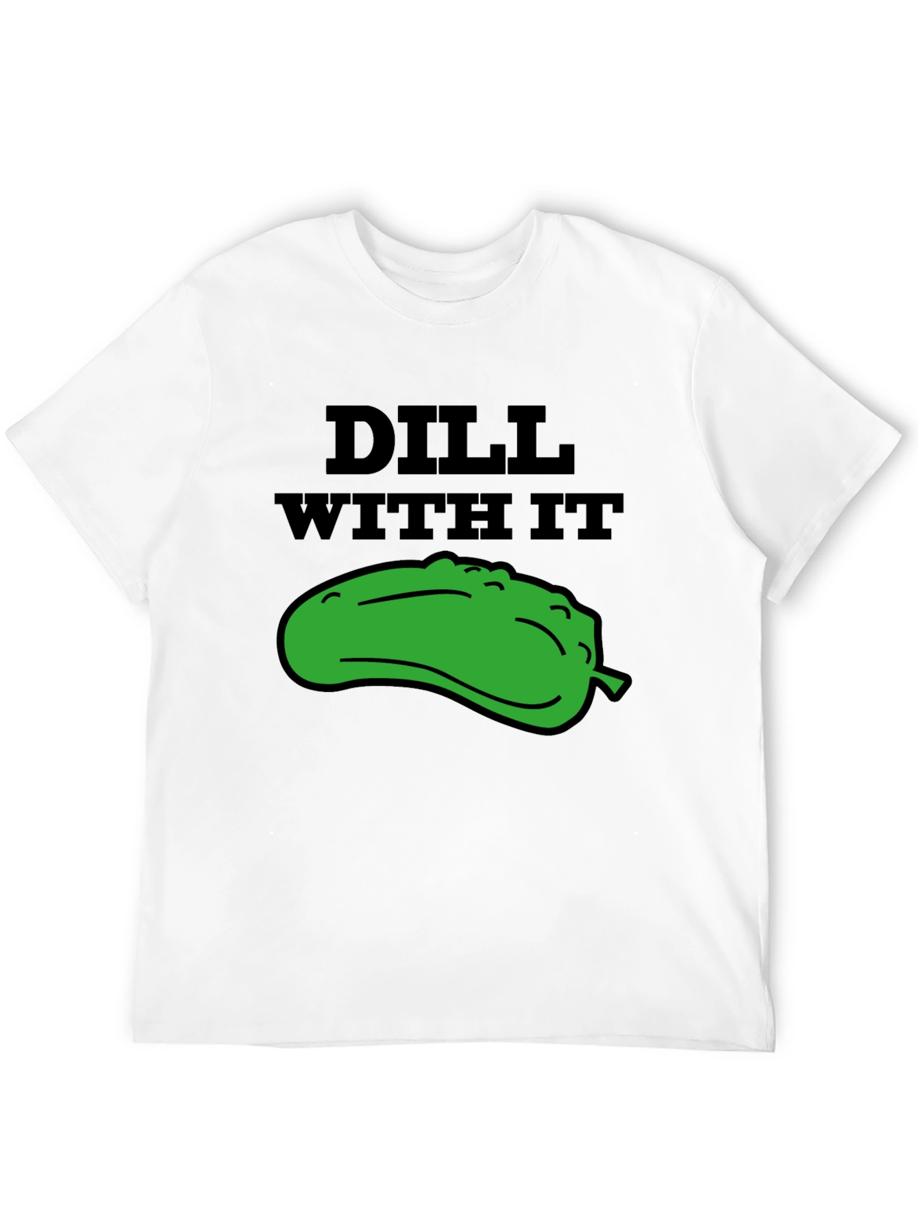 Dill With It Funny Graphic Tee - Black T-Shirt