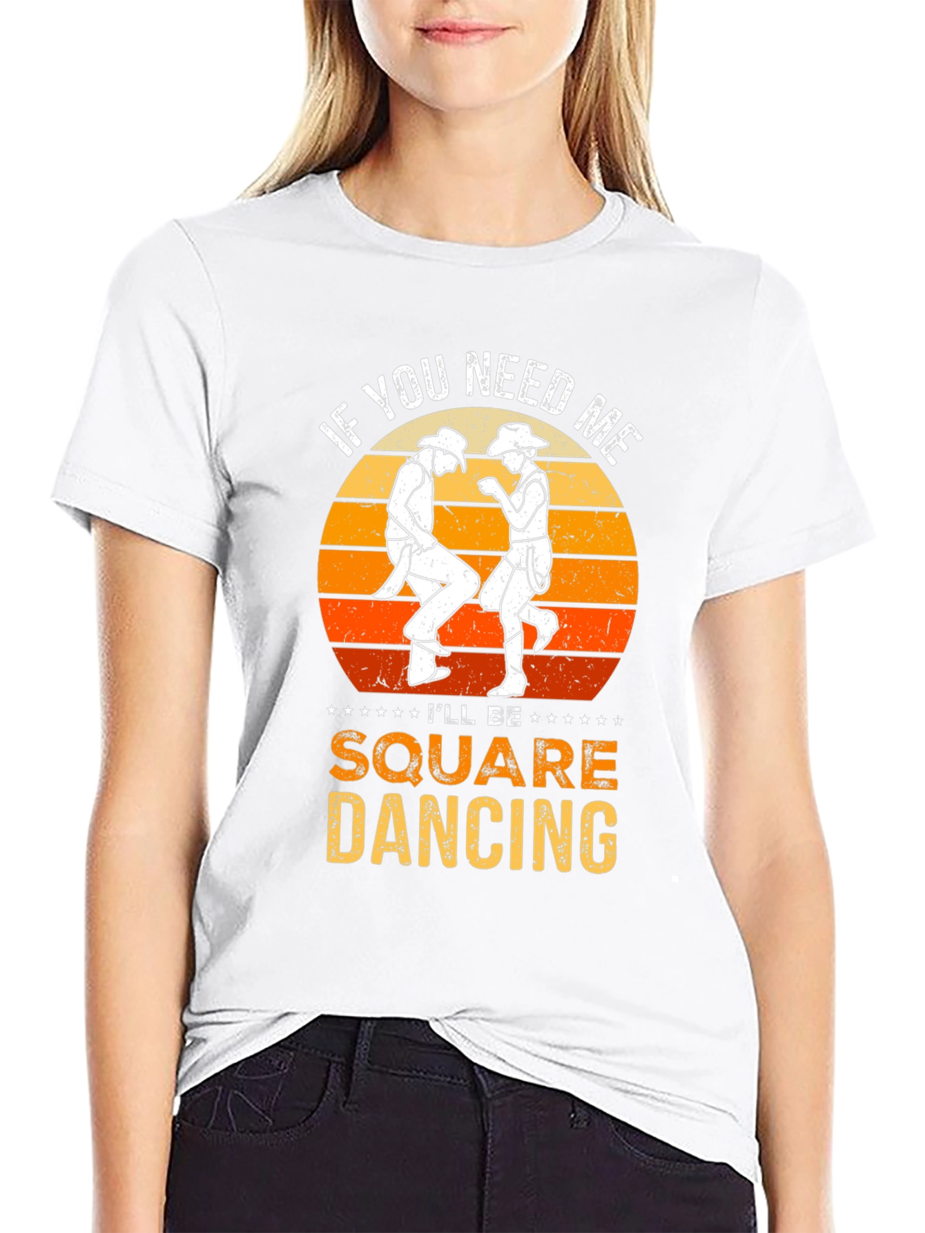 Square Dancing T-Shirt: If You Need Me...